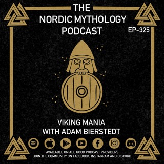 Ep 325 - Viking Mania with Adam Bierstedt