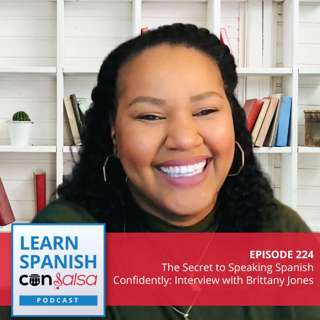 The Secret to Speaking Spanish Confidently (Interview with Brittany Jones) ♫ 224