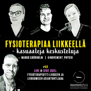 /68/ Live @ SFOT 2025: Fysioterapeutti liikkeen ja liikkumisen asiantuntijana - minne olemme matkalla?