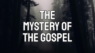 The Mystery of the Gospel