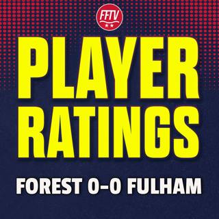 Still Can't Score! Nottingham Forest 0-0 Fulham | Match Reaction & Player Ratings