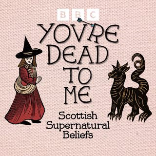 Scottish Supernatural Beliefs: witches, ghosts and fairies in the early modern period