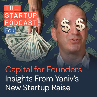 Capital for Founders: Insights From Yaniv’s New Startup Raise