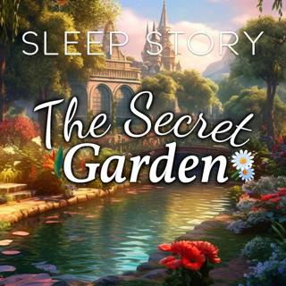 The Magical English Garden: A Soothing Bedtime Story