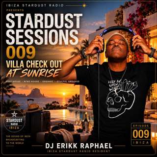 Stardust Sessions 009 | Villa Checkout at Sunrise | DJ Erikk Raphael