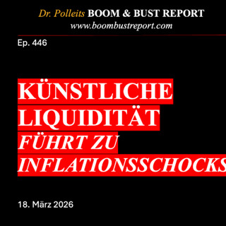 Ep. 446 | KÜNSTLICHE LIQUIDITÄT SORGT FÜR INFLATIONSSCHOCKS