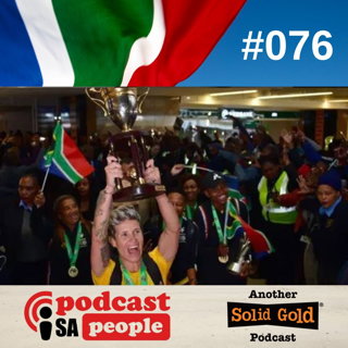 #076 It's All About the Girls! Of Banyana Banyana and other Local Heroes