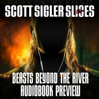 SLICES: BEASTS BEYOND THE RIVER Audiobook Preview