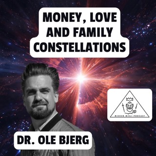 Money, love and family constellations - Ole Bjerg - Miehen mieli podcast REUPLOAD