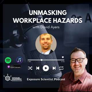 Unmasking Workplace Hazards with David Ayers: From Lead Exposure to Technological Advances