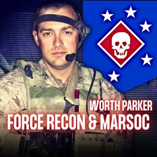 How Force Recon Transformed into MARSOC "Raiders" | Worth Parker | Ep. 372