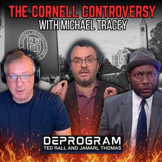 The Cornell Controversy (with Michael Tracey) | DeProgram with Ted Rall and Jamarl Thomas