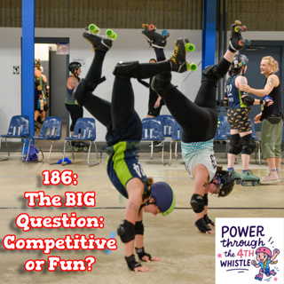 186 - The BIG Question: Competitive or Fun? Finding Your Team's Direction