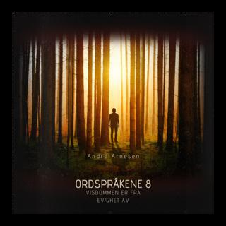 Ordspråkene 8 - Visdommen er fra evighet av
