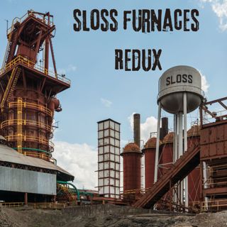 Sloss Furnaces Redux