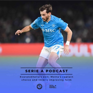 Ep.151: Kvaratskhelia's departure and Juventus' captain situation
