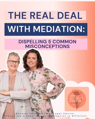 The Real Deal With Mediation: Dispelling 5 Common Misconceptions