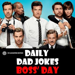 [No Laughter Version] National Boss' Day! 21 jokes to share with your boss (or not!) 14 October 2026