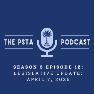 PSTA Legislative Update: April 7, 2025