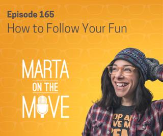 #165 How to Follow Your Fun