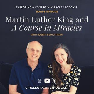 Martin Luther King and A Course in Miracles (Sunday Gathering Sermon)