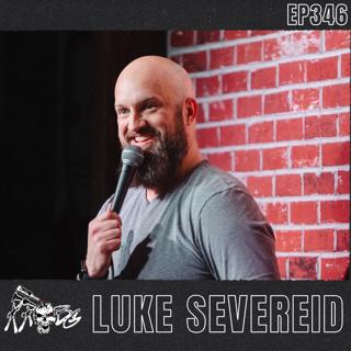 EP346 - Luke Severeid