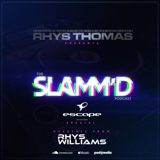 Episode 86: Rhys Thomas - SLAMM'D! 086 (EITP Special Ft. Rhys Williams)