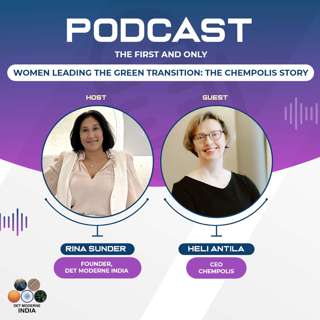 The Modern India Podcast #77-Women Leading the Green Transition: The Chempolis Story