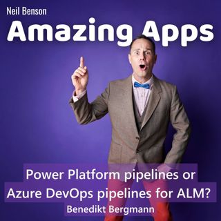 Power Platform pipelines or Azure DevOps pipelines for ALM? with Benedikt Bergmann