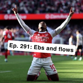 Ep. 291: Ebs and flows