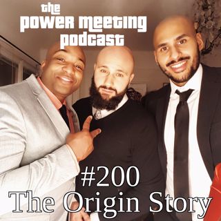 #200 – The Origin Story