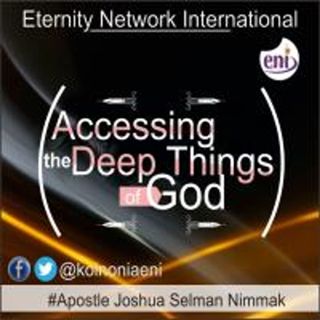 Accessing the Deep Things of God with Apostle Joshua Selman