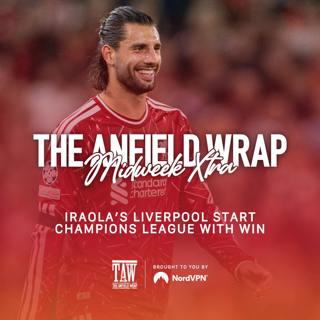 Iraola's Liverpool Start Champions League With Win | TAW Midweek Extra