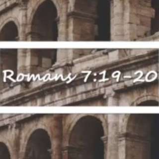 Romans 7:19-20