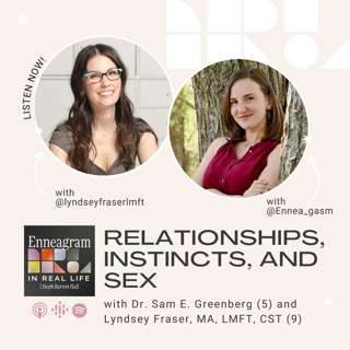 Relationships, Instincts, and Sex with Dr. Sam E. Greenberg (5) and Lyndsey Fraser, MA, LMFT, CST (9)