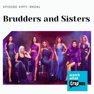 RHONJ: Brudders and Sisters