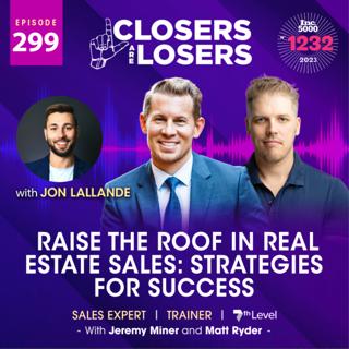 Episode 299 Raise The Roof In Real Estate Sales Strategies for Success
