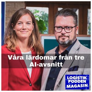 Logistikpodden Magasin #29 - Våra lärdomar från tre AI-avsnitt