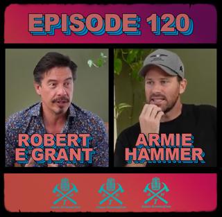 #120 - Robert E Grant