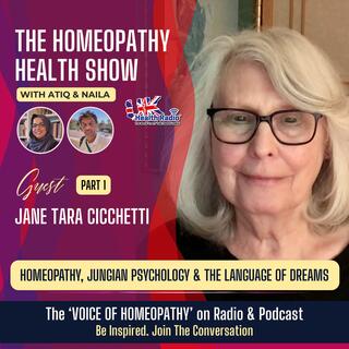 EP197: Homeopathy, Jungian Psychology & the Language of Dreams | Jane Tara Cicchetti | Part 1