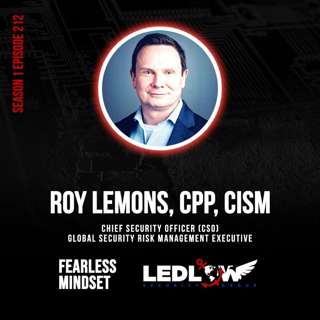 Episode 212 - Military Leadership Transition: Success in Civilian Careers | Roy Lemons (Part 1)