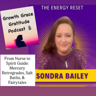 From Nurse to Spirit Guide: Mercury Retrograde, Salt Baths, & Fairytales with Shaman Sondra Bailey