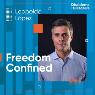 Freedom Confined, Leopoldo López
