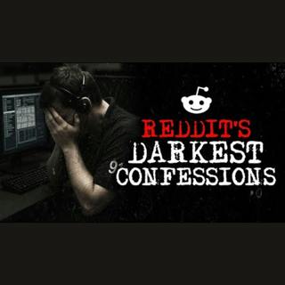 Episode 22: Reddit's Darkest Confessions