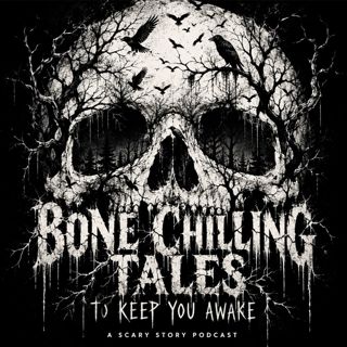 Bone Chilling Tales To Keep You Awake