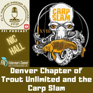 Denver Chapter of Trout Unlimited and the Carp Slam