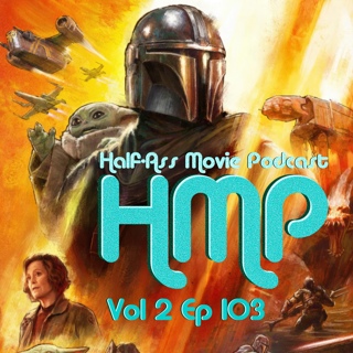 HMP Vol 2 Ep 103- Star Wars: The Mandalorian and Grogu