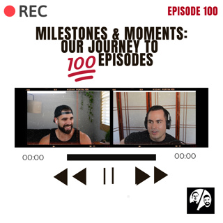 Milestones & Moments: Our Journey to 100 Episodes! Ep. 100