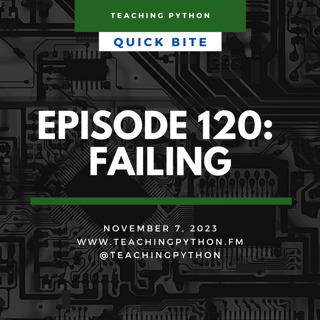 Episode 120: Quick Bites: Failing