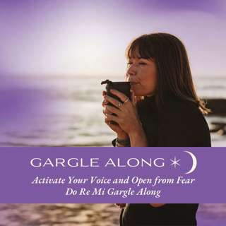 Gargle: Activate Your Voice and Open from Fear (Do Re Mi Gargle Along)